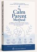 The Calm Parent Method